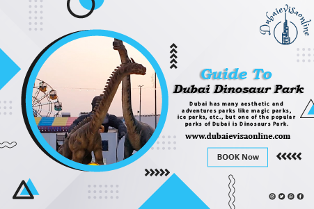 Dubai Dinosaur Park Guide - Tickets, Timings, Location & Travel Tips
