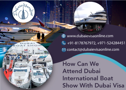 Dubai International Boat Show Guide | Event Details & Dubai Visa Information