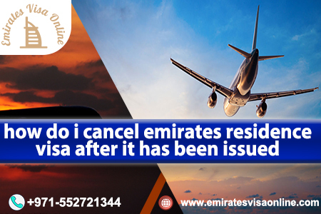 Know About Emirates Residence Visa Cancellation