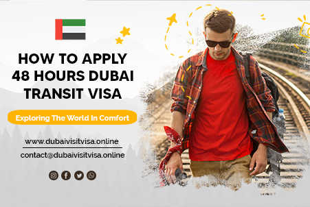 Dubai 48-hour Transit Visa 2026 - Fees, Requirements, Process & Faqs