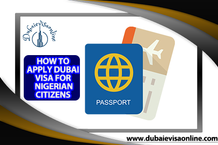 Dubai Visa For Nigerian Citizens | Apply Dubai E Visa Online