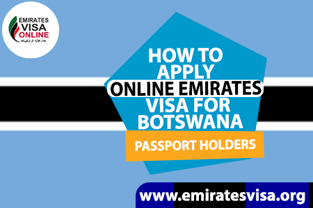 Emirates Visa For Botswana Citizens 2026 - Requirements, Types & Online Application