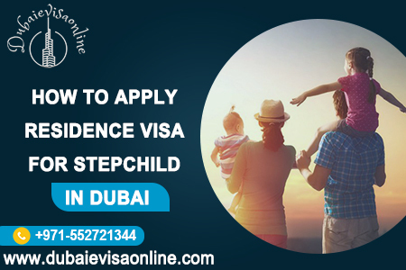 Dubai Residence Visa For Stepchildren 2026 Processed In 24hrs