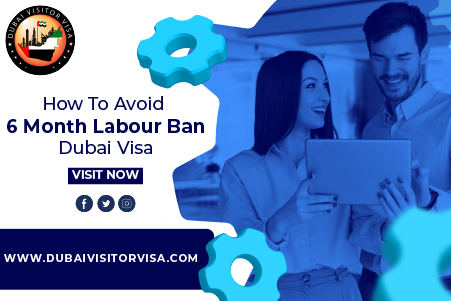 Labour Ban In Uae 2026 - How To Check, Avoid & Lift Work Ban