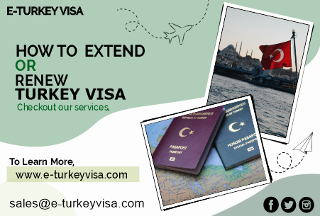 How to Extend or Renew Turkey Visa