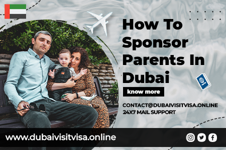 Sponsor Parents In Dubai 2026 - Visa Requirements & Process
