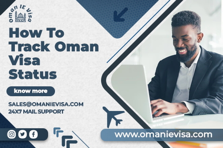 Track Oman Evisa Status Online 2026 | Apply Oman Visa Online