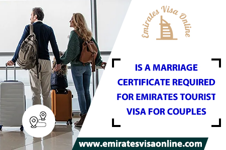 Dubai Tourist Visa For Couples Marriage Certificate Requirement