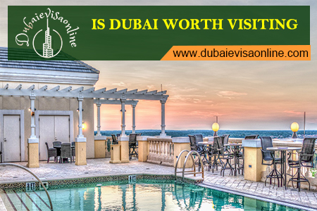 Is Dubai Worth Visiting? Top Reasons, Attractions & Visa Guide