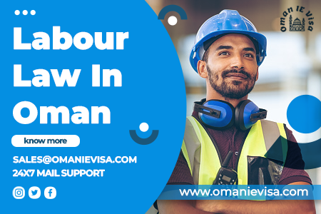 Oman Labour Law & Labour Visa Guide 2026 | Apply Oman Work Visa Online