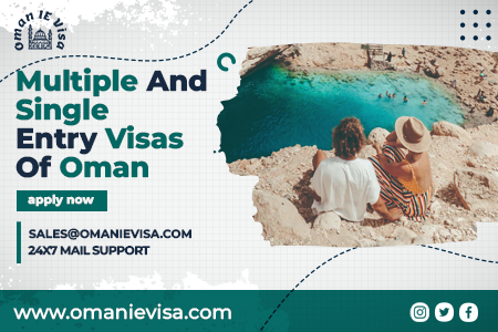 Oman Single Entry Vs Multiple Entry Visa 2026 | Types, Validity & Application Guide