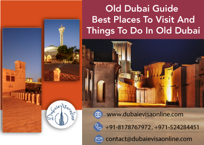 Old Dubai Travel Guide - Places To Visit, Things To Do & Heritage Attractions