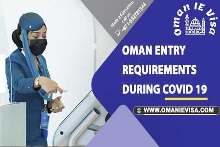 Oman Entry Requirements 2026 | Visa, Covid-19 Rules & Customs Guide