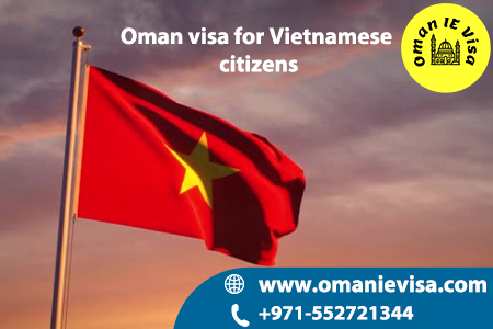 Oman Visa For Vietnamese Citizens 2026 | Apply Oman Evisa Online