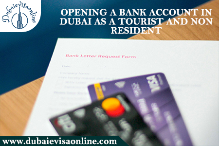 Opening A Bank Account In Dubai For Tourists & Non-residents | Full Guide