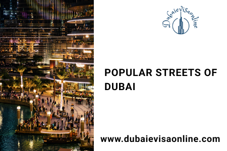 Popular Streets Of Dubai & Dubai Visa Guide | Apply Online Easily