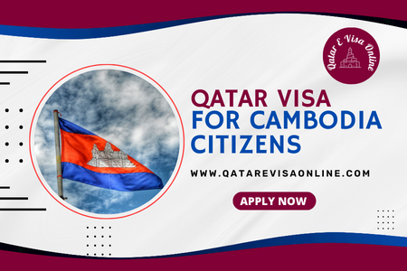 Qatar Visa For Cambodia Citizens