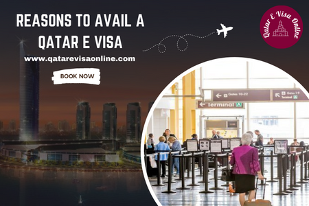 Reasons To Avail A Qatar E Visa