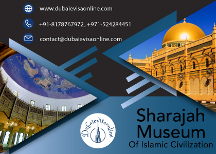 Sharjah Museum Of Islamic Civilization | Galleries, History & Visitor Guide