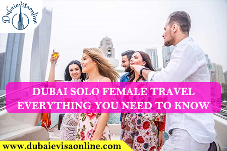 Solo Travel In Dubai - Safety, Visa, Tips & Best Experiences