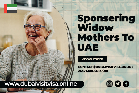 Sponsor Widowed Mother in UAE 2026 | Complete Visa & Residency Guide