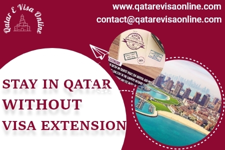 Stay In Qatar Without Visa Extension