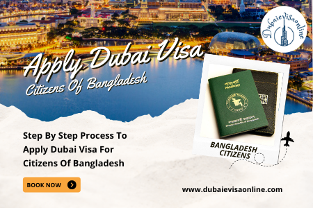 Dubai Visa For Bangladeshi Citizens | Apply Online Easily