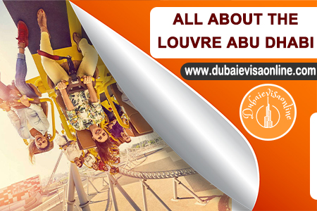 Louvre Abu Dhabi Museum Guide | Architecture, Exhibitions & Visitor Info