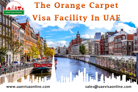 Explore The Uaes Orange Carpet Visa Facility In 2024