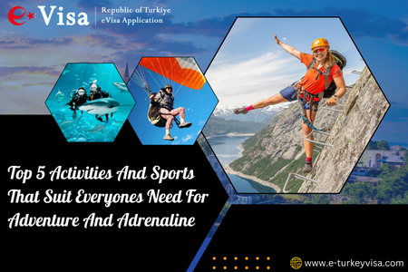 Top 5 Activities and Sports That Suit Everyones Need for Adventure and Adrenaline