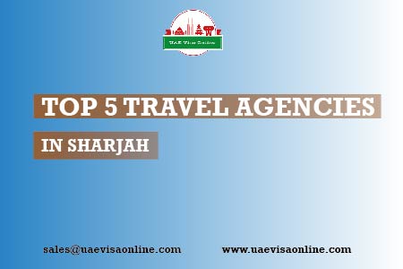 Top 5 Travel Agencies In Sharjah In 2024