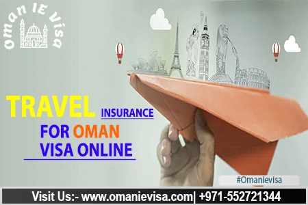 Travel Insurance For Oman Visa Online 2026 | Apply Oman E Visa Online