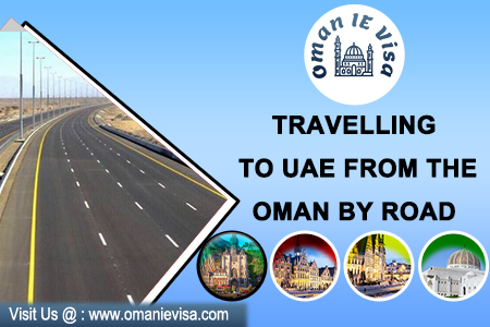 Oman Visa For Uae Residents 2026 | Requirements & Travel Guide