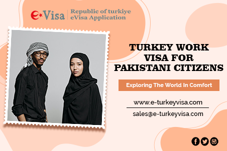 Turkey Work Visa for Pakistani Citizens