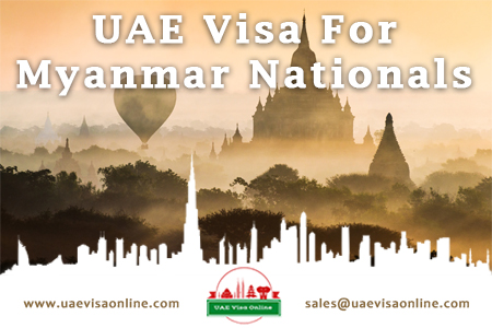 A Compressive Guide For Uae Visa For Myanmar Citizens In 2024
