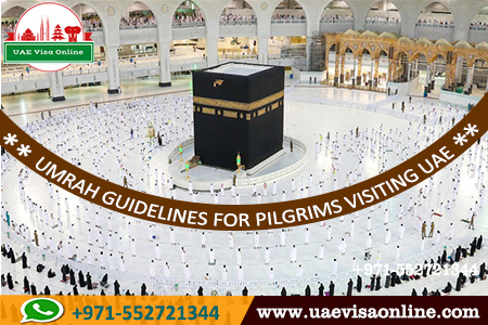Umrah Guidelines For Pilgrims Visiting Uae: Essential Info