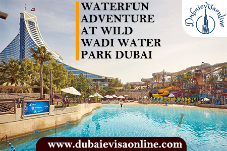 Wild Wadi Water Park Dubai - Tickets, Rides, Timings & Complete Visitor Guide