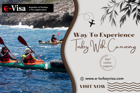 Way to Experience Turkey with Canoeing