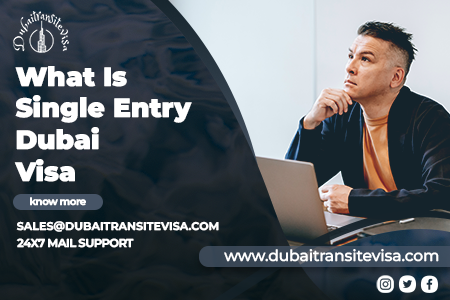 Single Entry Dubai Visa 2026 - Apply Online, Requirements & Validity