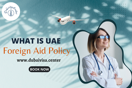 UAE Foreign Aid 2026 - Humanitarian Programs, Sectors & Visa Guide | Dubai Visa Center