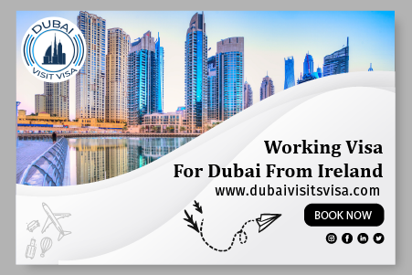 Dubai Work Visa for Ireland Citizens | Requirements, Fees & Process